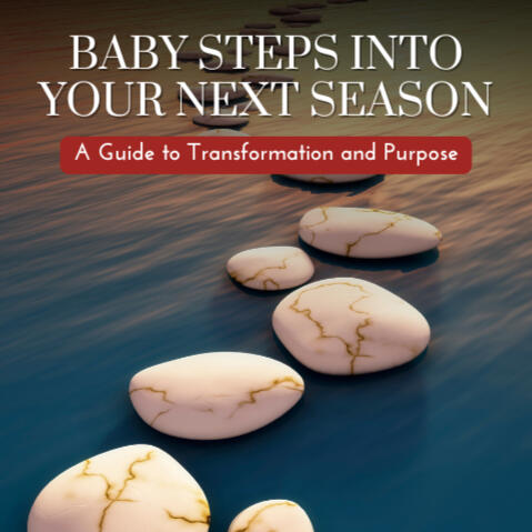 Baby Steps Into Your Next Season Baby Steps Into Your Next Season